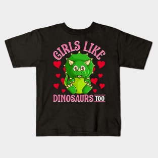 Cute & Funny Girls Like Dinosaurs Too Paleontology Kids T-Shirt